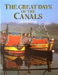 The Great Days of the Canals  by BURTON, Anthony 
